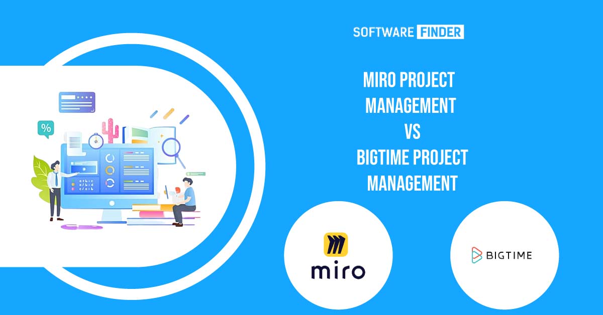 Miro Project Management vs BigTime Project Management Miro Project Management vs BigTime Project Management